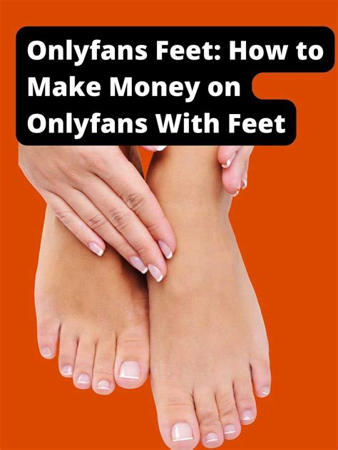 can you sell feet pictures on only fans|Pricing Strategies for Selling Feet Pics on Only Fans